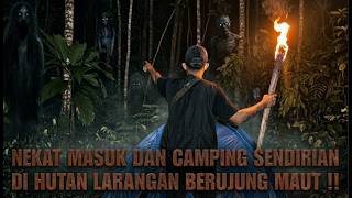 HORROR CAMPING: I DARE TO ENTER THE FORBIDDEN FOREST ALONE AND GET AMBUSHED BY DEVILISH SPIRITS!!