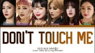 (G)I-DLE (아이들) - ‘DON’T TOUCH ME (Refund Sisters)’ Color Coded Lyrics Eng-Rom-Han