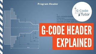 GCode Program Header EXPLAINED