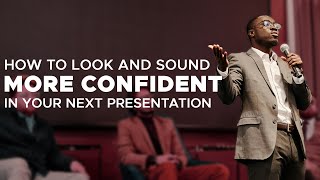 How to Look and Sound More Confident in your Next Presentation
