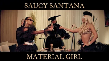 Saucy Santana - Material Girl [Official Music Video]