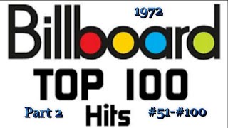 Billboard's Top 100 Songs Of 1972 Part 2 #51 #100