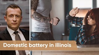 Domestic battery in Illinois