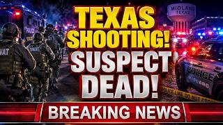 🚨 Texas Mass Shooting: Active Shooter in Midland Dead After SWAT Standoff | 1 Dead, 10 Injured