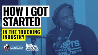 How I Got Started In The Trucking Industry