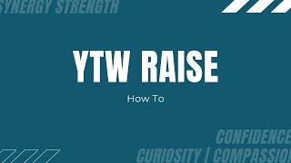 How To | YTW Raise