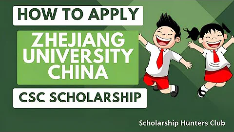 How to Apply at the Zhejiang University on CSC Scholarship: Stepwise Procedure - DayDayNews