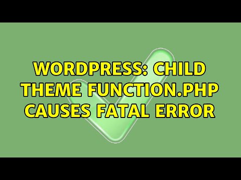 Wordpress: Child theme function.php causes fatal error