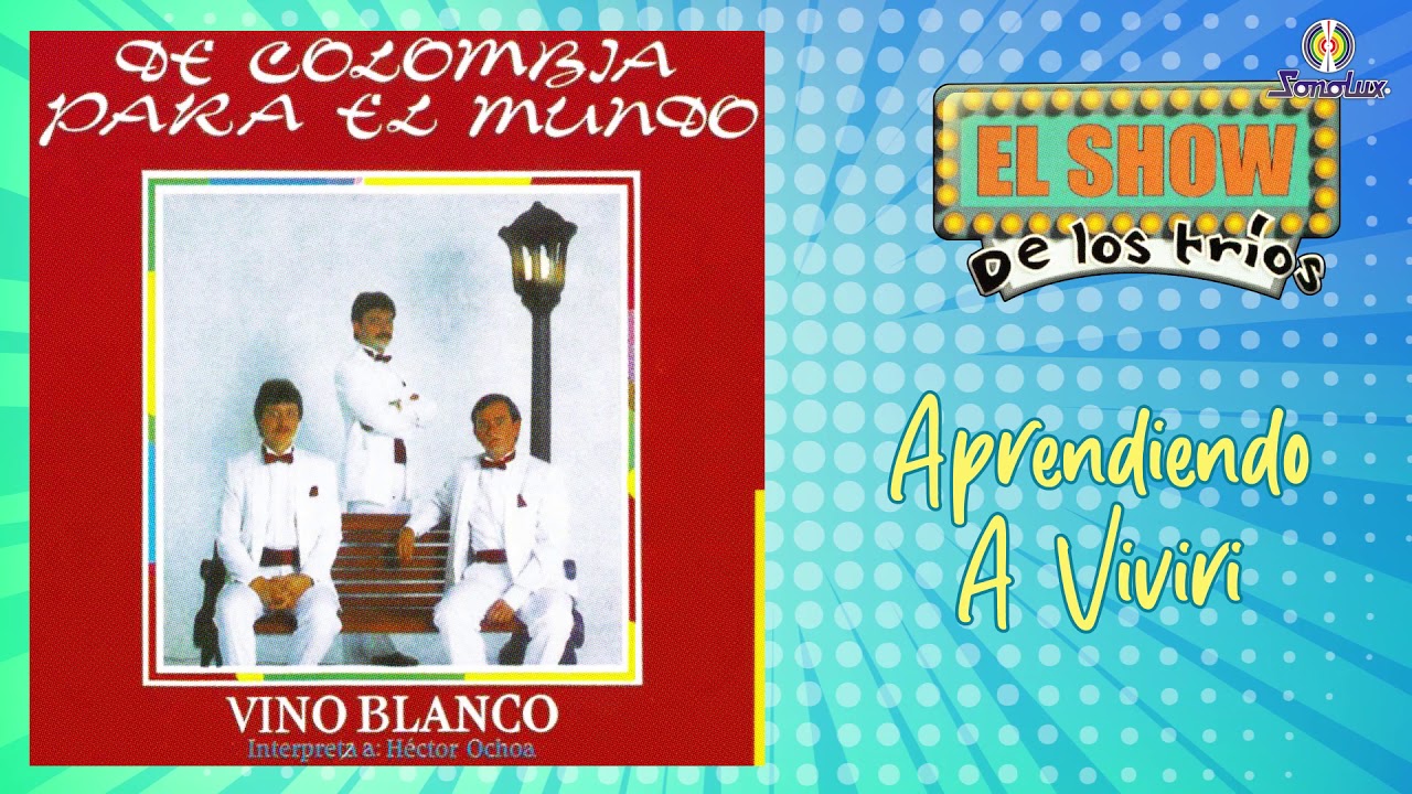 Aprendiendo A Vivir - Vino Blanco | Música Colombiana | Cover Audio