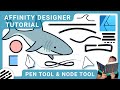 Affinity Designer Pen Tool and Node Tool Tutorial - Beginner to Advanced