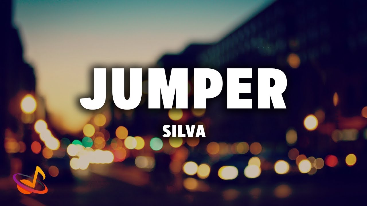 SILVA JUMPER [Lyrics] YouTube