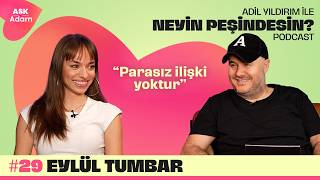 Eylül Tumbar Adil Yıldırım İle Neyin Peşindesin Podcast