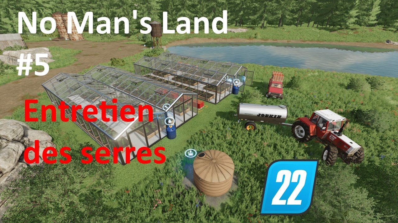 Entretien des serres #5 - No Man's Land - Farming Simulator 22.