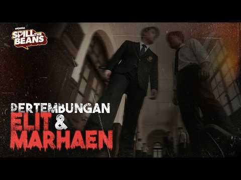 SPILL THE BEANS | EPISODE 17: PERTEMBUNGAN ELIT & MARHAEN