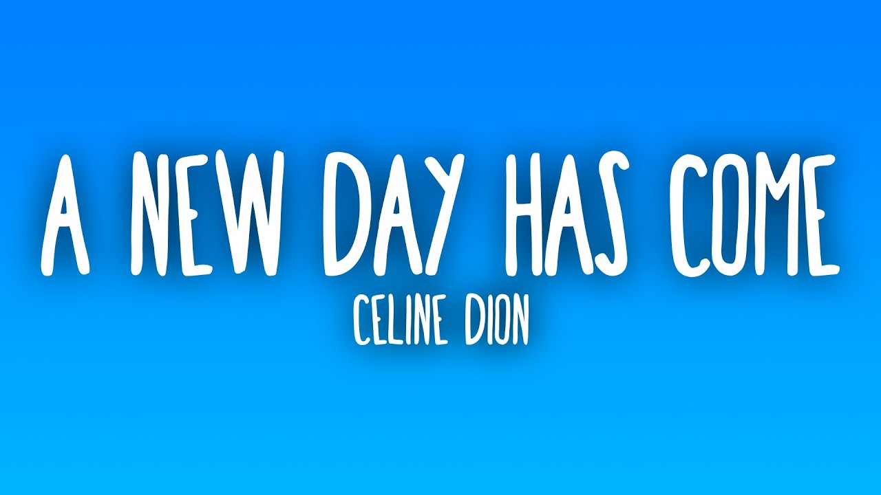 Céline Dion - A New Day Has Come