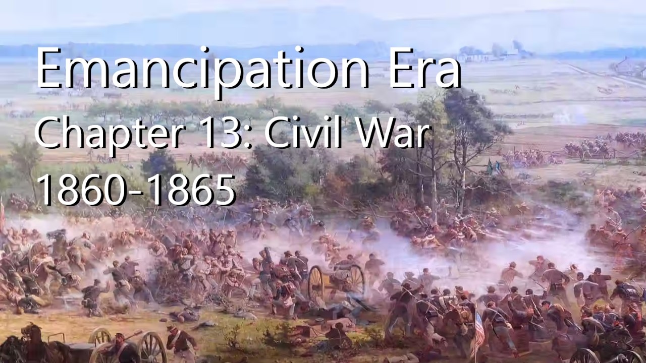 Emancipation Era | Chapter 13: Civil War 1860-1865
