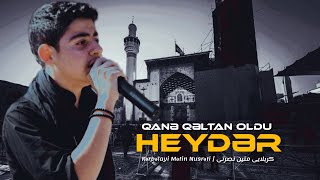 Qanə qəltan oldu Heydər - Kərbəlayi Mətin Nusrəti | 2022 | HD | کربلایی متین نصرتی