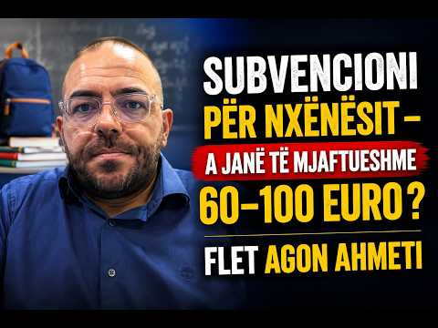 A mjafton subvencioni 60–100 euro për nxënësit? flet Agon Ahmeti