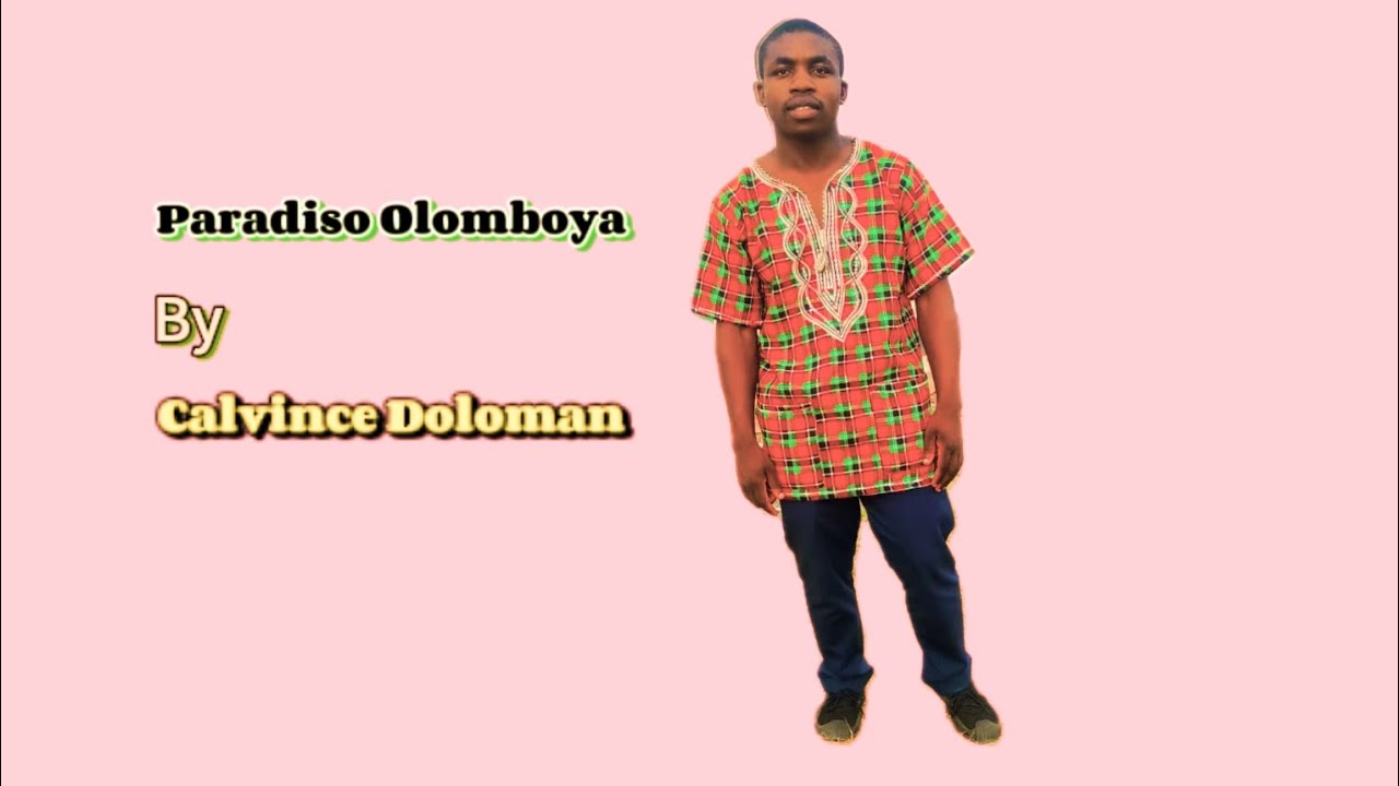 PARADISO OLOMBOYA ][ Calvince Doloman][ Official Lyrics video][ Danaco media production