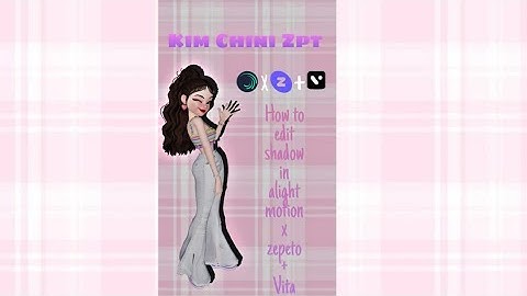 How to add shadow in alight motion | Kim Chini Zpt #fyp #zepeto #zepetoedit #alightmotion #howtoedit