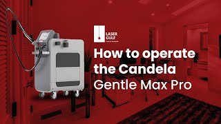 How To Operate The Candela Gentle Max Pro - Laser Hair Removal Machine