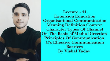 #Lecture 44#Extension Education#Organisational Communication#Extension by Vishal#JRF#SRF#NET#BHU#