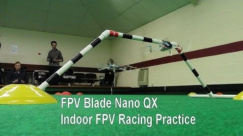 Indoor FPV microquad racing practice - Blade FPV Nano QX - 5th March 2015