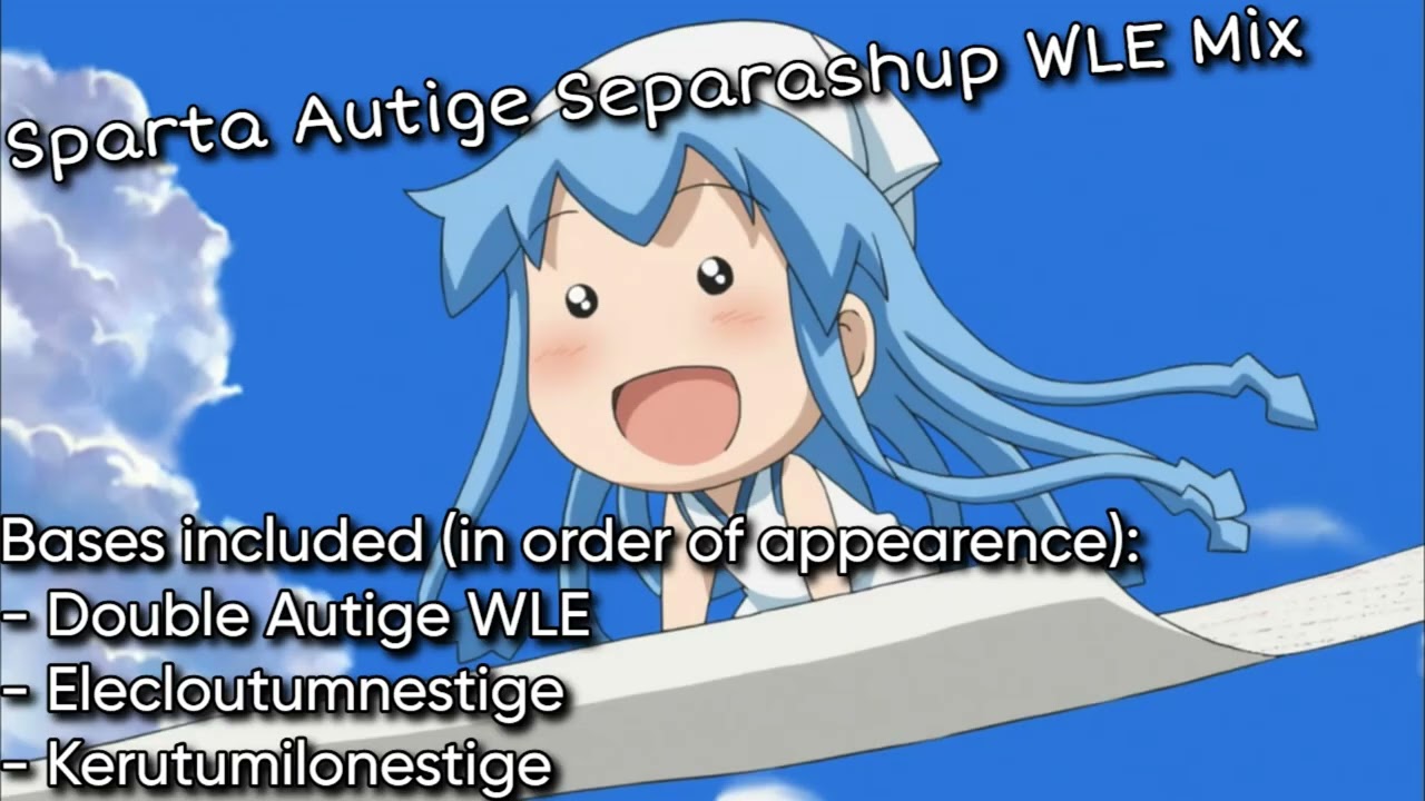 Sparta Autige Separashup WLE Mix [v1 + v1.1]