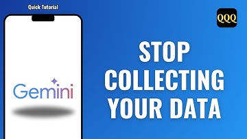 HOW TO STOP GOOGLE GEMINI FROM COLLECTING YOUR PERSONAL DATA