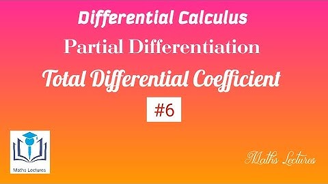 Total Differential Coefficient || #6 || Problems || Partial Differentiation || In Tamil
