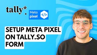 How to Setup Meta Pixel on Tally.so Form [2026 Full Guide]