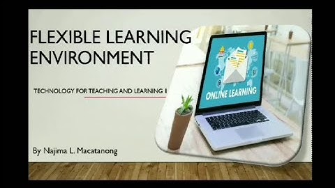 THE FLEXIBLE LEARNING ENVIRONMENT (Online Distance Education and Communities Of Learners)