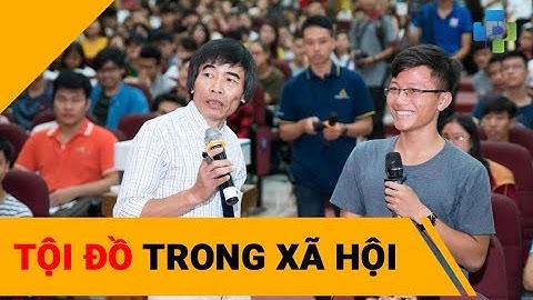 Tội đồ trong xã hội - Tiến Sỹ Lê Thẩm Dương 2017