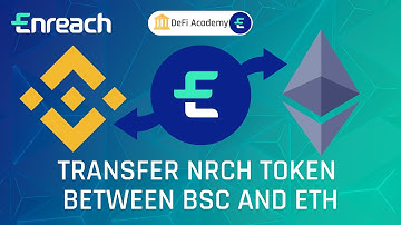Enreach DeFi Academy: Ep.6 - How to transfer NRCH token from ETH to BSC (and back)?