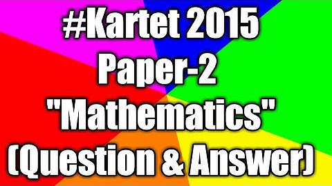 kartet 2015 Paper-2 ||Mathematics|| Question & Answers