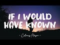 If I Would Have Known - Kyle Hume (Lyrics) 🎼