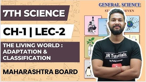 7th Science | Chapter 1 | The Living World:Adaptation & Classification | Lecture 2 |