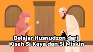 CAHAYA RAMADHAN 2022 #14: BELAJAR HUSNUDZON DARI KISAH SI KAYA DAN SI MISKIN