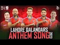 Lahore qalandars song  faadi raaj  psl 8  official anthem  pakistan super league 2023