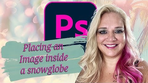 Learn Photoshop -- Placing an image into a snow globe template