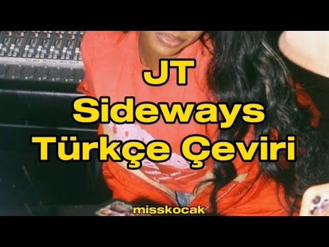JT - Sideways (Türkçe Çeviri)
