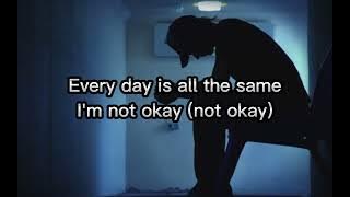 THR13TN - I'm Not Okay (Lyrics)