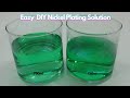 How to make nickel plating solution at home  anyone can do this