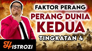 SEJARAH TINGKATAN 4 : Bab 3 - Perang Dunia Kedua (Faktor Perang)