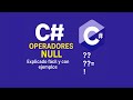 OPERADORES NULL en C# - Explicado con EJEMPLOS Prácticos [Episodio 7]