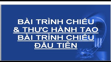 hướng dẫn sử dụng powerpoint 2010.