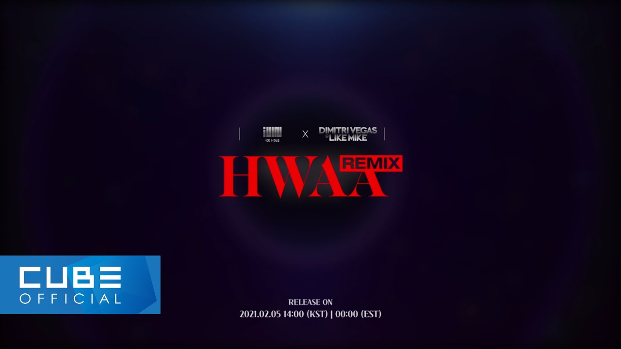 (여자)아이들((G)I-DLE), Dimitri Vegas & Like Mike - 'HWAA (Dimitri Vegas & Like Mike Remix)' Audio Teaser