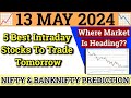 Daily best intraday stocks  13 may 2024  stocks to buy tomorrow  detailed analysis