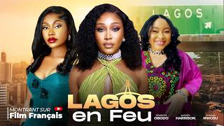 LAGOS EN FEU - JENNIFER OBODO, AUDREY HARRISON, CHIOMA NWOSU, Dernier film nigérian