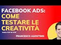 FACEBOOK ADS: COME FARE TESTING DELLE CREATIVITÁ